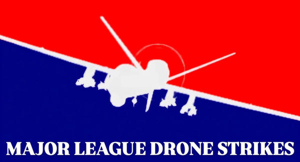 Major League Drone Strikes